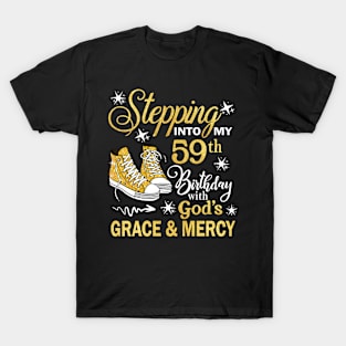 Stepping Into My 59th Birthday With God's Grace & Mercy Bday T-Shirt